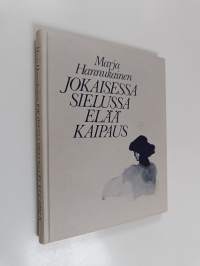 Jokaisessa sielussa elää kaipaus