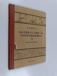 Algebran oppi- ja esimerkkikirja 2 : lyhyempi kurssi