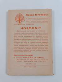 Hormonit : mitä hormonit ovat ja mitä ne vaikuttavat