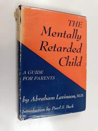 The Mentally Retarded Child - A Guide for Parents