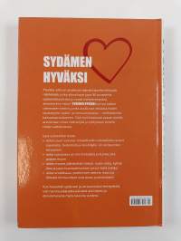 Sydämen hyväksi :  Vältä sydän- ja aivoinfarkti ja elä täyttä elämää