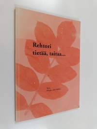 Rehtori tietää, taitaa
