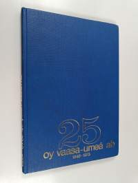 25 Oy Vaasa-Umeå ab 1948-1973