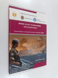 Minne kuljet suomalainen sotilasjohtaja : suomalaisen sotilasjohtamisen seminaari 2009