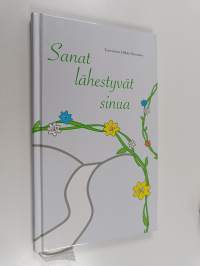 Sanat lähestyvät sinua