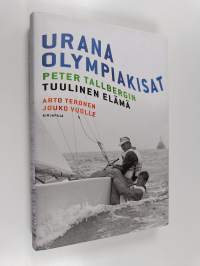 Urana olympiakisat : Peter Tallbergin tuulinen elämä (ERINOMAINEN)