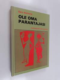 Ole oma parantajasi : terveyden niksikirja