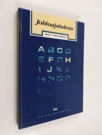 Johtoajatuksia : johtamisen filosofiaa ja käytäntöä