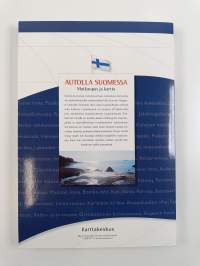 Autolla Suomessa : matkaopas ja kartta