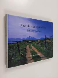 Knut Hamsun og Nordland - den lange veien hjem