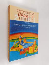 Savonlinnan oopperajuhlat 7.7.-5.8.2001 = Savonlinna opera festival july 7-august 5, 2001