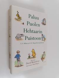 Paluu Puolen hehtaarin puistoon : jossa Nalle Puh ja Risto Reipas ystävineen seikkailevat jälleen (UUSI)