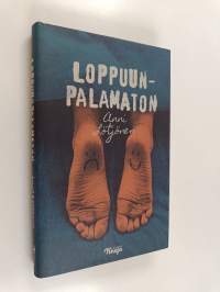 Loppuunpalamaton : romaani (UUDENVEROINEN)