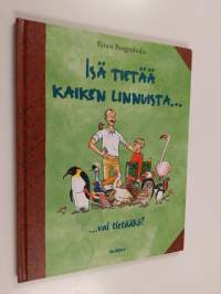 Isä tietää kaiken linnuista- - vai tietääkö?