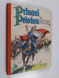 Prinssi Peloton : tarina kuningas Arthurin ajoilta