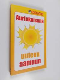 Aurinkoisena uuteen aamuun
