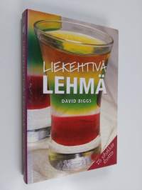 Liekehtivä lehmä : 75 sähäkkää shottia
