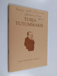 Turja tutummaksi