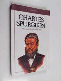 Charles Spurgeon : saarnaaja, jota kuunneltiin