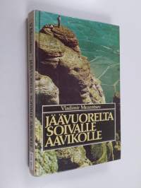 Jäävuorelta soivalle aavikolle