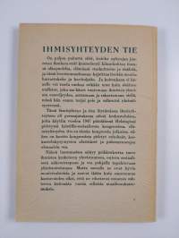 Ihmisyhteyden tie : Helsingissä huhtikuun 5.-7. p:nä 1947 pidetyn kristillis-sosiaalisen kongressin julkaisu