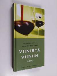 Viinistä viiniin 2003 : viininystävän vuosikirja