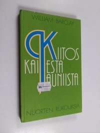 Kiitos kaikesta kauniista : nuorten rukouksia