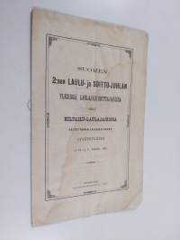 Suomen 2:sen laulu- ja soitto-juhlan yleisissä laulajais-soittajaisissa sekä kilpailu-laulajaisissa esitettäväin laulujen sanat, Jyväskylässä 14 ja 15 p. kesäk. 1887