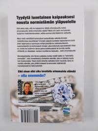 Olet enemmän : miksi tyytyä vähempään?