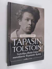 Tapasin Tolstoin : taiteilija Ahola-Valon muistikuvia Repinistä Rytiin