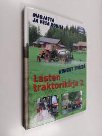 Lasten traktorikirja 2 - Koneet työssä