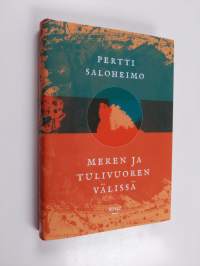 Meren ja tulivuoren välissä