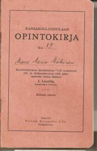 Kansakouluoppilaan opintokirja  - Raision kunnan Kuninkaanojan kansakoulu todistus koulutodistus 1928-33