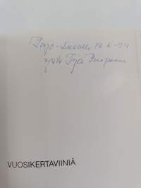 Vuosikertaviiniä (signeerattu, tekijän omiste)