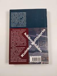 Kuinka kulttuuria käännetään : arvon tuottaminen ja antropologinen käytäntö (signeerattu, tekijän omiste)