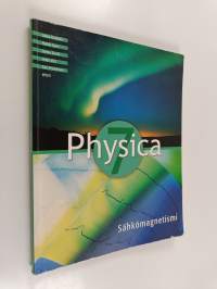 Physica 7 : Sähkömagnetismi