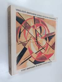 Venäläistä avantgardea George Costakisin kokoelmasta : 15.6. - 30.9.[- 28.10.]1984, Helsingin kaupungin taidemuseo = Ryskt avantgarde ur George Costakis samling :...