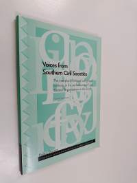 Voices from southern civil societies : the interplay of national and global contexts in the performance of civil society organisations in the South