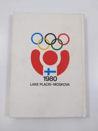 Olympiarenkaat 1977-1980 : Suomen olympiakomitea : XXII olympiadi Lake Placid - Moskova