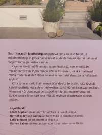 Suuri terassi- ja pihakirja : viihtyisän pihan suunnittelu ja toteuttaminen