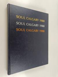 Soul Calgary 1988 : Katsaus Suomen 1988 olympiajoukkueen menestykseen