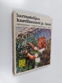 Harrastelijan kasvihuoneet ja -lavat