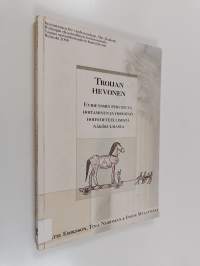 Troijan hevonen : evidenssiin perustuva hoitaminen ja hoitotyö hoitotieteellisestä näkökulmasta