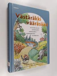 Västäräkki vääräsääri ja yli 600 muuta suomalaista lastenlorua, kansanrunoa ja hokemaa