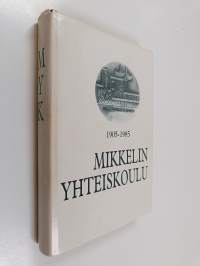Mikkelin yhteiskoulu 1905-1985