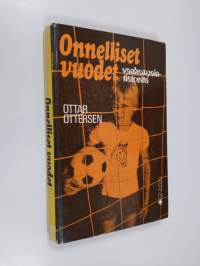 Onnelliset vuodet : vanhempaintietoutta