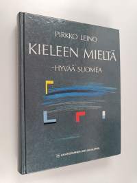 Kieleen mieltä : hyvää suomea / Mieleen kieltä : synonyymisanasto