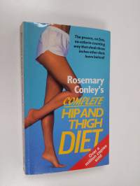 Rosemary Conley&#039;s Complete Hip and Thigh Diet