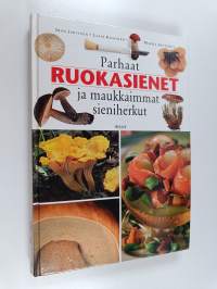 Parhaat ruokasienet ja maukkaimmat sieniherkut