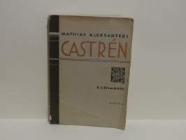 Mathias Aleksanteri Castren - Hänen matkansa ja tutkimuksensa